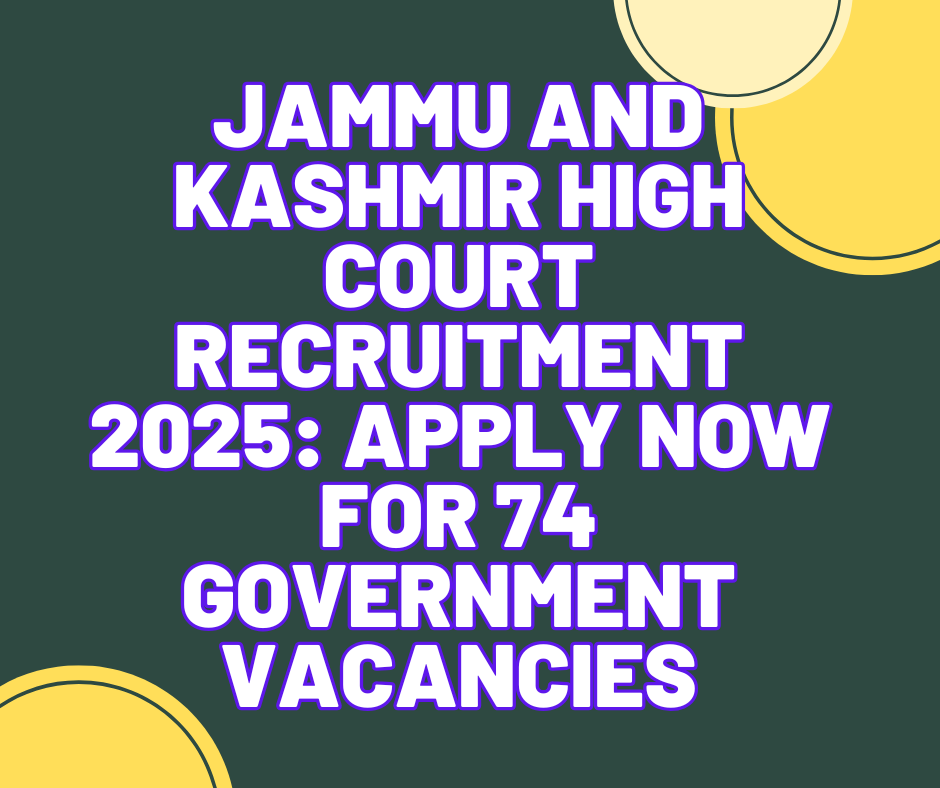 Jammu and Kashmir High Court Recruitment 2025